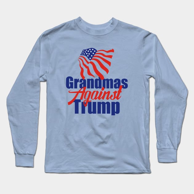 Grandmas Against Trump Long Sleeve T-Shirt by epiclovedesigns